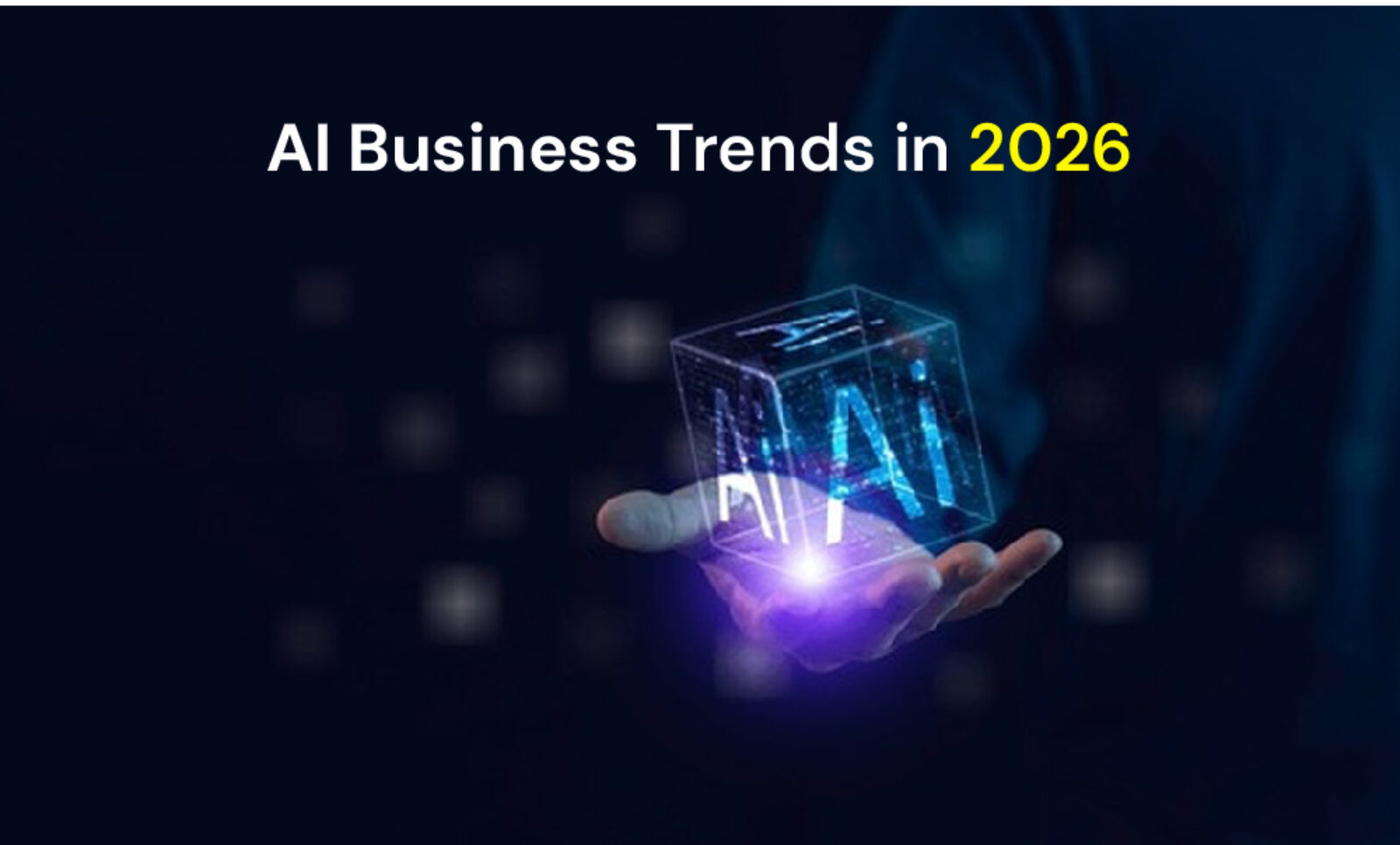                         AI Business Trends in 2026