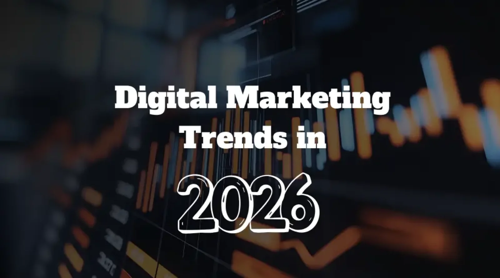 digital marketing trends 2026
